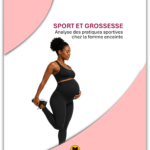 Sport et grossesse. Analyse des pratiques sportives chez la femme enceinte